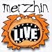 Merzhin, Live