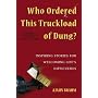 Who Ordered This Truckload of Dung?: Inspiring Stories for Welcoming Life's Difficulties
