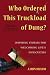 Who Ordered This Truckload of Dung?: Inspiring Stories for Welcoming Life's Difficulties by Ajahn Brahm