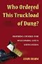 Who Ordered This Truckload of Dung?: Inspiring Stories for Welcoming Life's Difficulties Who Ordered This Truckload of Dung?: Inspiring Stories for Welcoming Life's Difficulties