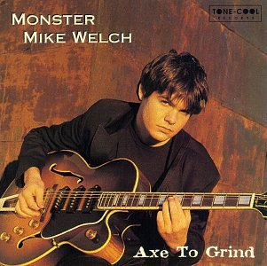 Monster Mike Welch - Axe to Grind [Musikkassette] [US-Import] - Zortam Music