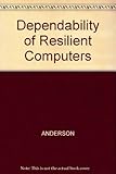 Dependability of resilient computers