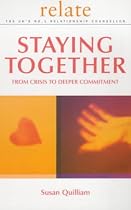 Staying Together: From Crisis to Deeper Commitment (Relate)