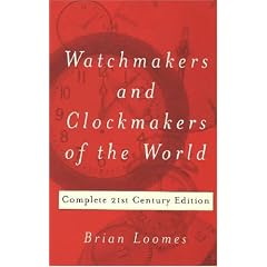 Watchmakers and Clockmakers of the World: v. 1