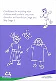 Guidelines for working with children with autistic spectrum disorder at Foundation Stage and Key Stage 1