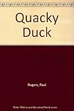 Quacky duck