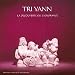 Tri yann, La d�couverte ou l'ignorance
