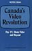 Canada's Video Revolution: Pay-TV, Home Video and Beyond (Canadian Institute for Economic Policy series)