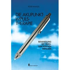 Die Akupunkt-Impuls - Therapie. Behandlung mit piezo-elektrischen Impulsen