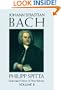 Johann Sebastian Bach: His Work and Influence on the Music of Germany, 1685-1750 (Volume II) (Dover Books on Music, Music History)