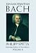 Johann Sebastian Bach: His Work and Influence on the Music of Germany, 1685-1750 (Volume II) (Dover Books on Music)