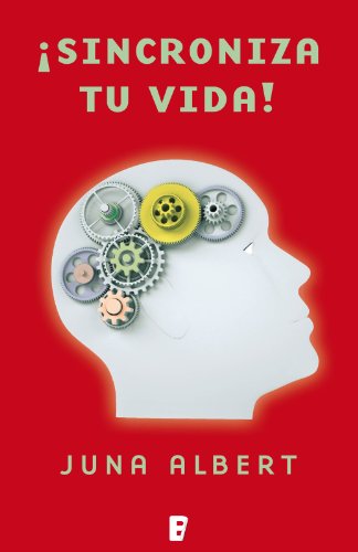 ¡Sincroniza tu vida!  (B DE BOOKS) (Spanish Edition)