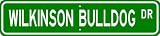 Wilkinson Bulldog STREET SIGN ~ High Quality Aluminum ~ Dog Lover