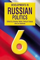 Developments in Russian Politics: 6