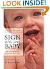 Sign With Your Baby: How to Communicate With Infants Before They Can Speak (Revised, ASL - English Edition)