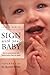 Sign With Your Baby: Quick Reference Guide (Sign With Your Baby)