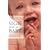 Sign with Your Baby: How to Communicate with Infants Before They Can Speak
