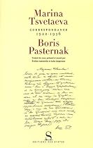 CORRESPONDANCE BORIS PASTERNAK MARINA TSVETAEVA 1922-1936