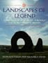 Landscapes of Legend: The Secret Heart of Britain