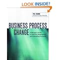 Business Process Change: A Manager's Guide to Improving, Redesigning, and Automating Processes (The Morgan Kaufmann Series in Data Management Systems)