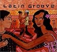 Putumayo Presents: Latin Groove