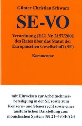 SE-VO, Verordnung (EG) Nr. 2157/2001 der Rates �ber das Statut der Europ�ischen Gesellschaft (SE), Kommentar