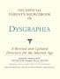 The Official Parent's Sourcebook on Dysgraphia: A Revised and Updated Directory for the Internet Age