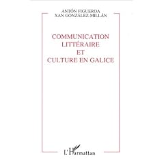 Communication litt�raire et culture en Galice