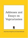 Addresses and Essays on Vegetarianism
