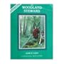 The Woodland Steward: A Practical Guide to the Management of Small Private Forests