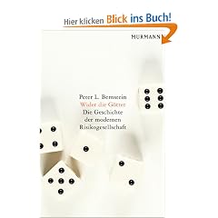 Wider die G�tter: Die Geschichte der modernen Risikogesellschaft
