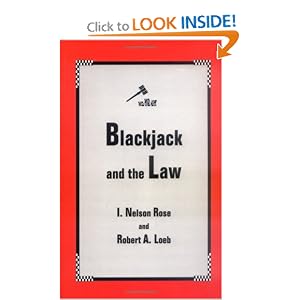 Blackjack and the Law by I. Nelson Rose and Robert A. Loeb