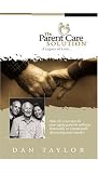 The Parent Care Solution: A Legacy of Love...