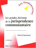 Revue Hachette  / Les grandes décisions de la jurisprudence communautaire