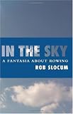 In the Sky: A fantasia about rowing