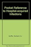 Pocket reference to hospital-acquired infection
