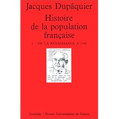 Histoire de la population fran�aise, tome 2 : de la renaissance � 1789