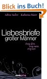 Liebesbriefe gro�er M�nner: Ewig dein, ewig mein, ewig uns