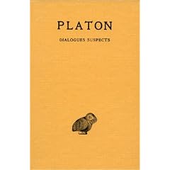 Dialogues suspects ; Second Alcibiade ; Hipparque ; Minos ; les Rivaux ; Th�ages ; Clitophon
