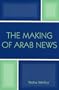 The Making of Arab News