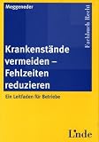 Krankenst�nde vermeiden - Fehlzeiten reduzieren (f. �sterreich)