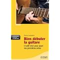 Bien d�buter la guitare (Ed 2011)