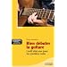 Bien d�buter la guitare (Ed 2011)