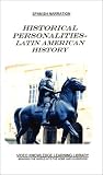 Review   / Spanish Narration - Historical Personalities - Latin American History