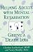 Helping Adults with Mental Retardation Grieve a Death Loss