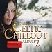 Celtic Chillout Album, Vol. 2
