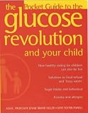 The pocket guide to the glucose revolution and healthy children