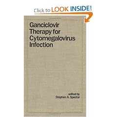 Ganciclovir Therapy for Cytomegalovirus Infection by S. A. Spector