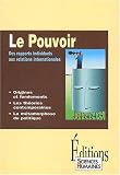 Le pouvoir : Des rapports individuels aux relations internationales