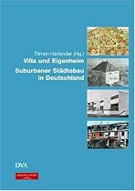 Villa und Eigenheim: Suburbaner Städtebau in Deutschland